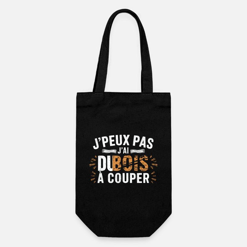 J Peux Pas J ai Du Bois à couper - Sac à bouteille - noir