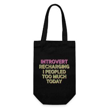 Introvert Recharging I Peopled Too Much Today 11 - Geschenkbeutel für Flaschen - Schwarz - Vorne