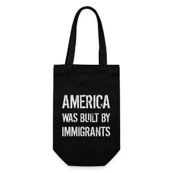 AMERICA WAS BUILT BY IMMIGRANTS Flüchtlingsrechte - Gift Bag for Bottles - black - Front