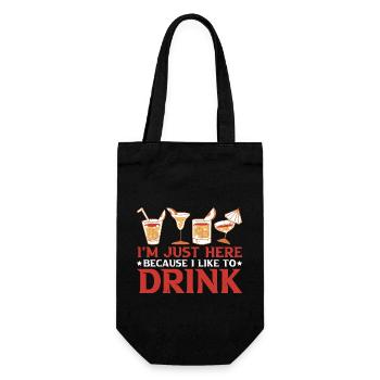 I'm Just Here Because I Like To Drink 3 - Geschenkbeutel für Flaschen - Schwarz - Vorne
