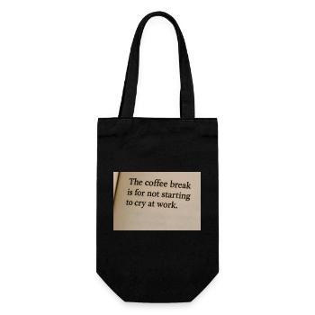 Coffee break is to not start crying at work - Gift Bag for Bottles - black - Front