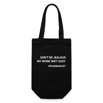 Don t Be Jealous My Work Isn t Easy Pharmacist - Gift Bag for Bottles - black - Front