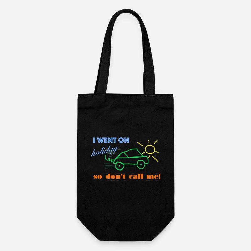 I went on holiday so don't call me. - Gift Bag for Bottles - black