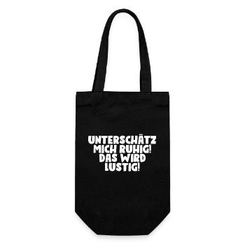 Spruch Geschenkidee Unterschätz mich ruhig lustig - Geschenkbeutel für Flaschen - Schwarz - Vorne