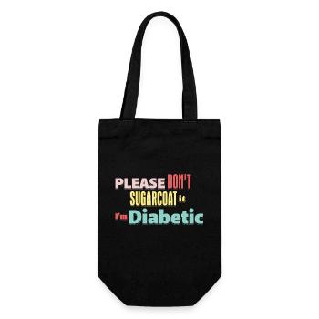 Please Don't Sugarcoat It I'm Diabetic - Geschenkbeutel für Flaschen - Schwarz - Vorne