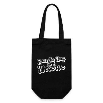 Have The Day You Deserve Self Love Message - Geschenkbeutel für Flaschen - Schwarz - Vorne