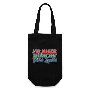 I'm Nicer Than My Face Looks Sarcastic Quote - Geschenkbeutel für Flaschen - Schwarz - Vorne