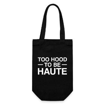Too Hood to be Haute Urban Design - Perfektes Geschenk - Geschenkbeutel für Flaschen - Schwarz - Vorne