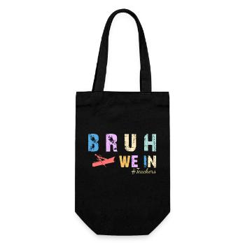Bruh We In - First Day in College or School - Gift Bag for Bottles - black - Front