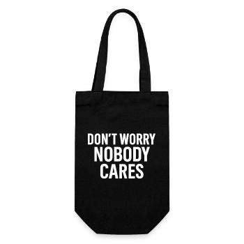 Don’t Worry – Nobody Cares - Geschenkbeutel für Flaschen - Schwarz - Vorne