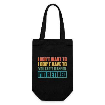 Ich will nicht, ich muss nicht, ich bin im Ruhestand. - Geschenkbeutel für Flaschen - Schwarz - Vorne