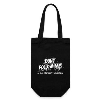 Don’t Follow Me Statement I do crazy things Typo - Geschenkbeutel für Flaschen - Schwarz - Vorne
