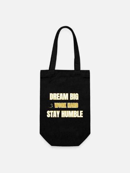 Dream Big Work Hard Stay Humble Motivational Quote - Gift Bag for Bottles - black