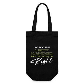 I May Be Left Handed But I'm Always Right - Gift Bag for Bottles - black - Front
