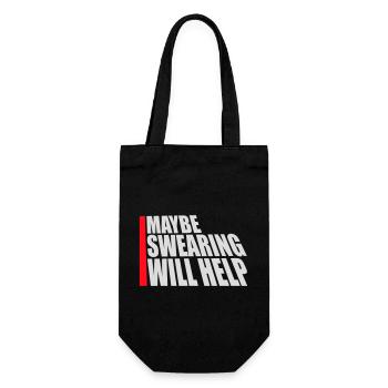 Maybe Swearing Will Help Sarcastic Saying Graphic - Gift Bag for Bottles - black - Front