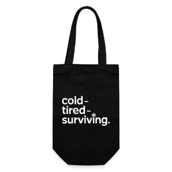 cold tired surviving winter saying for - Gift Bag for Bottles - black - Front