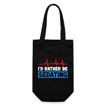Anesthesiologist Rather Be Sedating Anesthesia - Gift Bag for Bottles - black - Front