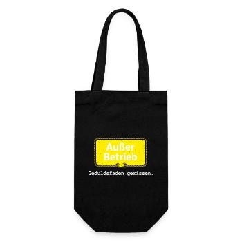 Außer Betrieb – Geduldsfaden gerissen Spruchmotiv - Geschenkbeutel für Flaschen - Schwarz - Vorne
