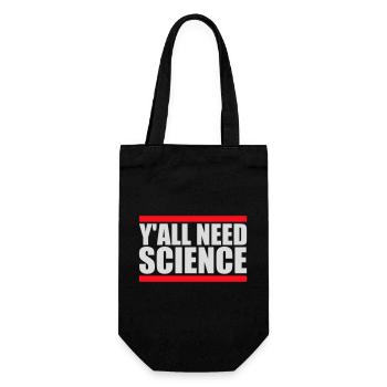 Y'all Need Science Lustig Wissenschaft Nerd Spruch - Geschenkbeutel für Flaschen - Schwarz - Vorne