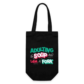 Adulting Is Soup And I'm A Fork Funny Adultish - Gift Bag for Bottles - black - Front