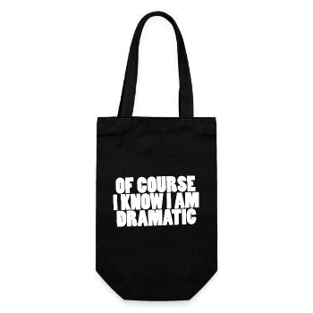 Of course I know I am dramatic - Gift Bag for Bottles - black - Front