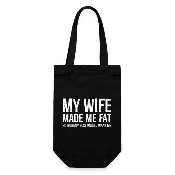 My wife made me fat funny shirt - Gift Bag for Bottles - black - Front