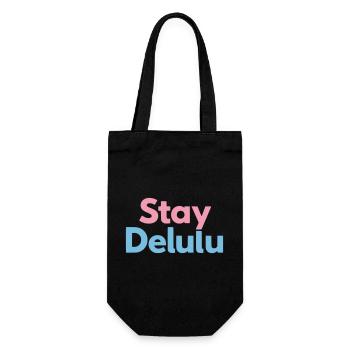 Stay Delulu Cute Motivational Typography - Geschenkbeutel für Flaschen - Schwarz - Vorne