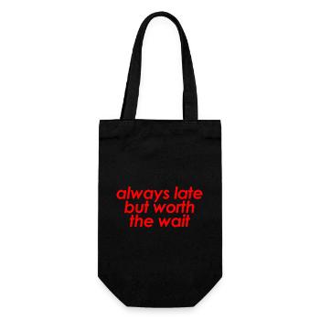 Always Late But Worth The Wait Funny Sarcastic - Gift Bag for Bottles - black - Front