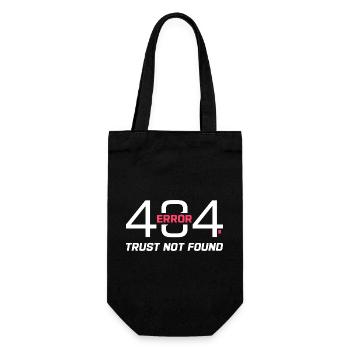 Error 404 Trust Not Found – Funny Sarcastic Quote  - Geschenkbeutel für Flaschen - Schwarz - Vorne