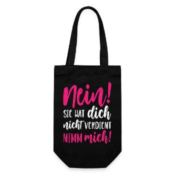 Nein Sie hat dich nicht verdient Nimm mich - Geschenkbeutel für Flaschen - Schwarz - Vorne