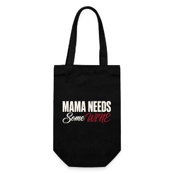 Mama braucht Wein - Lustiges Wein T-Shirt - Geschenkbeutel für Flaschen - Schwarz - Vorne