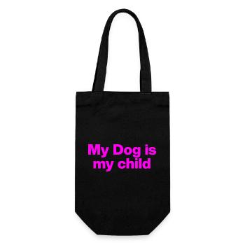 MY DOG IS MY CHILD! DOG LOVE DOG PARENTS LOVE - Gift Bag for Bottles - black - Front