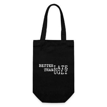 Better Late Than Ugly – Spruch Typo - Geschenkbeutel für Flaschen - Schwarz - Vorne
