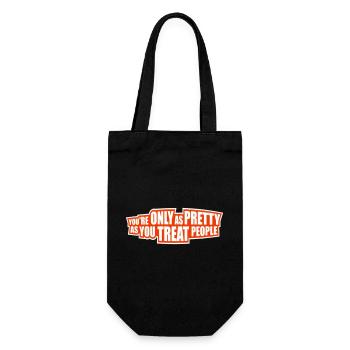 You're Only As Pretty As You Treat People Ehrlich - Geschenkbeutel für Flaschen - Schwarz - Vorne