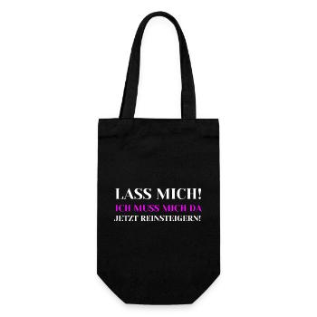 Lass mich Ich muss mich da jetzt reinsteigern - Geschenkbeutel für Flaschen - Schwarz - Vorne