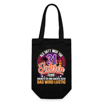 31. Geburtstag Als Gott Mich Schuf Vor - Geschenkbeutel für Flaschen - Schwarz - Vorne