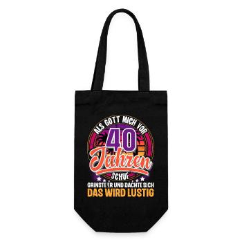 40. Geburtstag Als Gott Mich Schuf Vor - Geschenkbeutel für Flaschen - Schwarz - Vorne