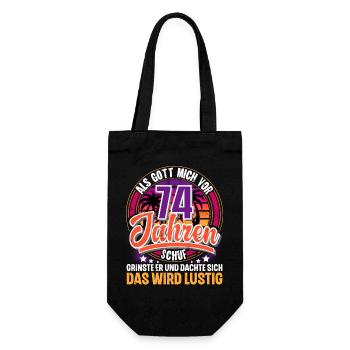 74. Geburtstag Als Gott Mich Schuf Vor - Geschenkbeutel für Flaschen - Schwarz - Vorne