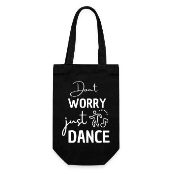 Dónt worry, just dance. Tanzen Spruch für Tänzer. - Geschenkbeutel für Flaschen - Schwarz - Vorne