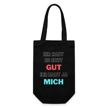 Ihr habt es echt gut ihr habt ja mich - Geschenkbeutel für Flaschen - Schwarz - Vorne
