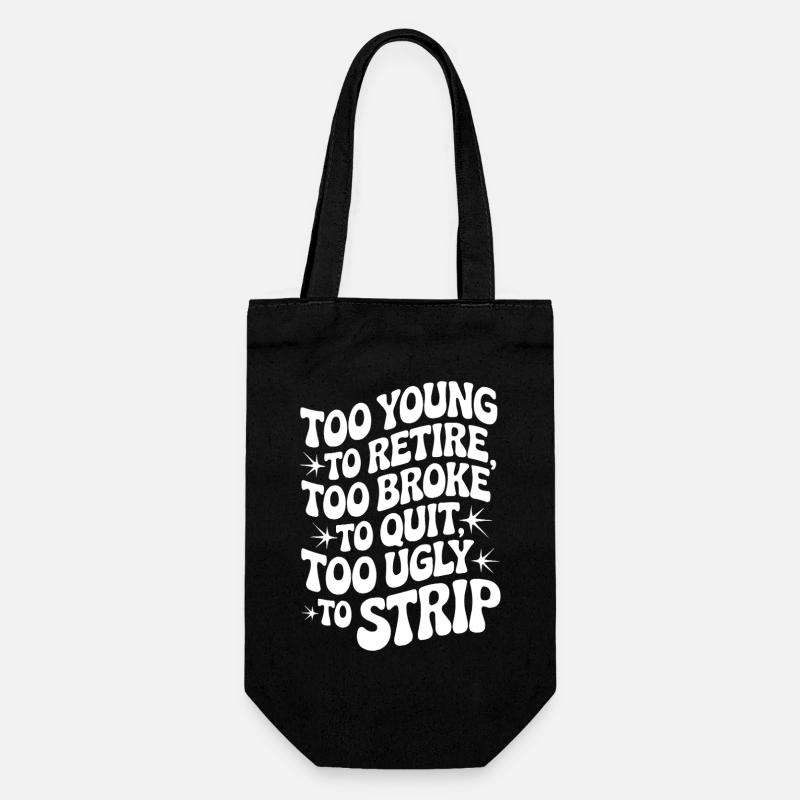 Too Young To Retire Spruch - Geschenkbeutel für Flaschen - Schwarz