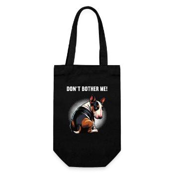 Don't Bother Me Miniatur Bullterrier Bully Bullys - Geschenkbeutel für Flaschen - Schwarz - Vorne