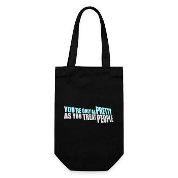 You're Only As Pretty As You Treat People Ehrlich - Geschenkbeutel für Flaschen - Schwarz - Vorne