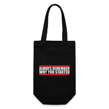Always Remember Why You Started Motivation Saying - Gift Bag for Bottles - black - Front