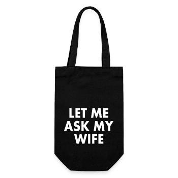 let me ask my wife - Geschenkbeutel für Flaschen - Schwarz - Vorne