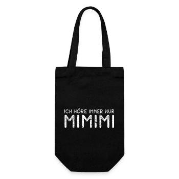 Ich höre immer nur Mimimi - rumheulen Spruch - Geschenkbeutel für Flaschen - Schwarz - Vorne