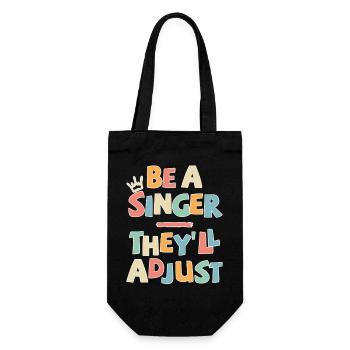Be a Singer. They’ll adjust - Geschenkbeutel für Flaschen - Schwarz - Vorne
