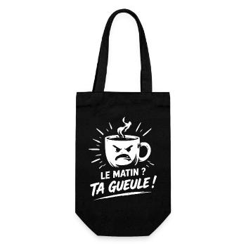 Le matin ? ta gueule ! humour tasse de café - Sac à bouteille - noir - Devant