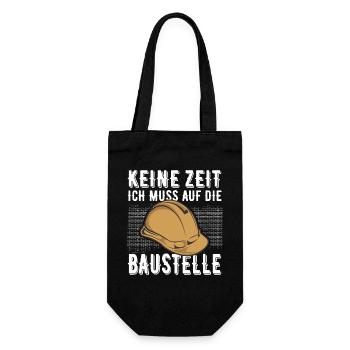Keine Zeit Ich Muss Auf Die Baustelle - Geschenkbeutel für Flaschen - Schwarz - Vorne