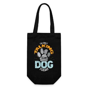 I’m Only Talking To My Dog Today Quote - Gift Bag for Bottles - black - Front